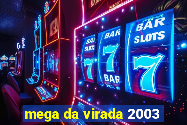 mega da virada 2003